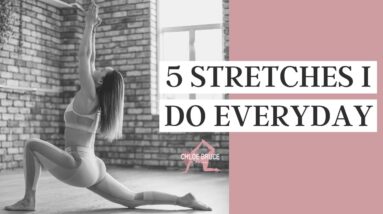 MY TOP 5 GO TO STRETCHES | Chloe Bruce 🧘🏻‍♀️