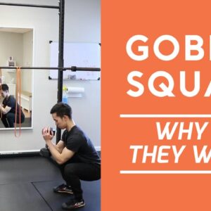 Goblet squats: why do they work?
