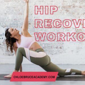 HIP Active recovery workout | Chloe Bruce Academy