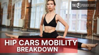 Hip CARs Mobility Breakdown | The Upgrade Guys