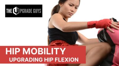 Hip Mobility for Squats, Fighters and Runners | The Upgrade Guys