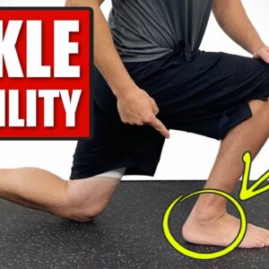 How To Increase Ankle Mobility and Flexibility