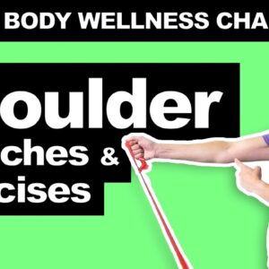 Shoulder Stretches & Exercises - Moderate Whole Body Wellness Challenge