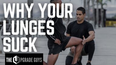 Why Your Lunges Suck | Hip Extension * The Upgrade Guys*
