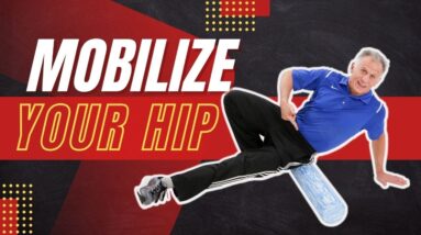 Mobilizing Your Hips